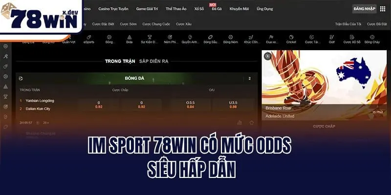 IM Sport 78win - Thiên Đường Cá Cược Thể Thao Đáng Chơi Nhất 1 IM Sport 78win có mức odds siêu hấp dẫn