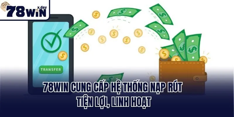 Trang Chủ 44 78win cung cấp hệ thống nạp rút tiện lợi, linh hoạt