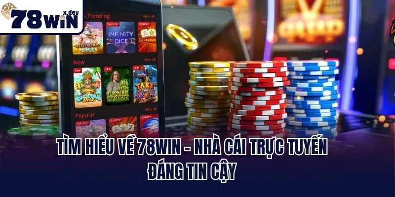 Trang Chủ 42 Tìm hiểu về 78win - Nhà cái trực tuyến đáng tin cậy